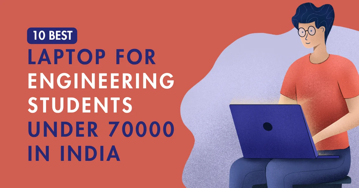 10 Best Laptop for Engineering Students Under 70000 in India
